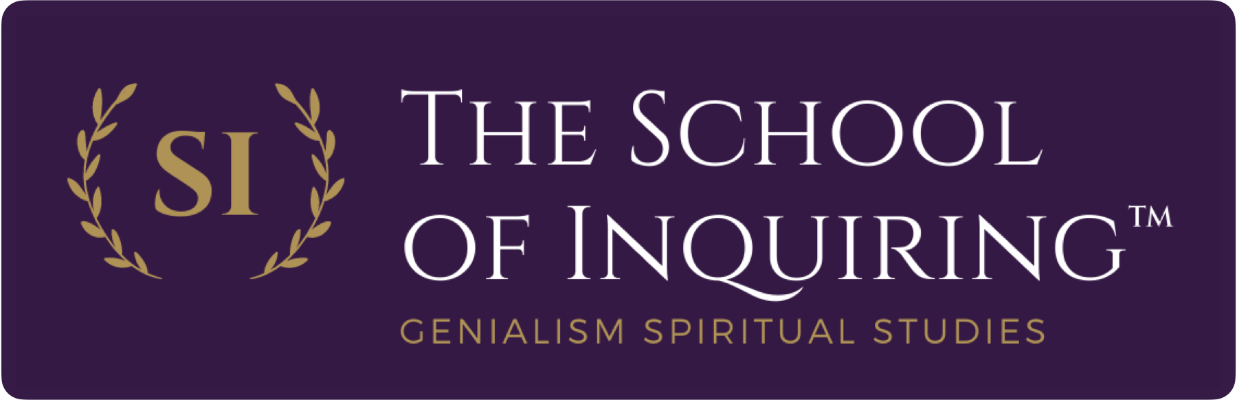 The School of Inquiring™ — Genialism Spiritual Studies